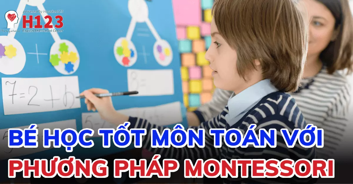 Phương Pháp Montessori: Dạy Trẻ Em Học Tốt Môn Toán